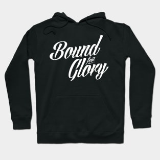 Bound for Glory Hoodie